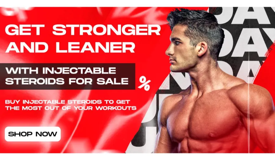 Get stronger and leaner with injectable steroids for sale