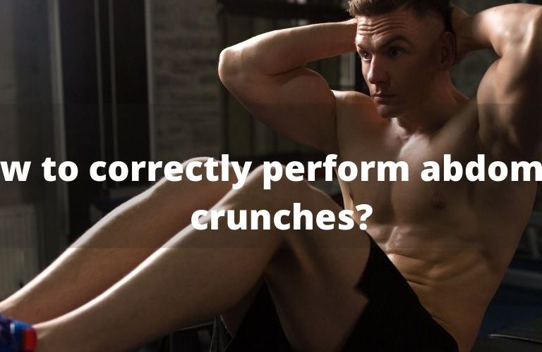 How to correctly perform abdominal crunches?